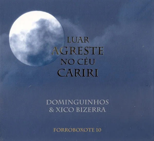 Luar Agreste No Céu Cariri (Forroboxote 10)