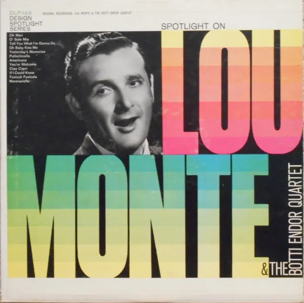 Spotlight On Lou Monte And The Botti Endor Quartet