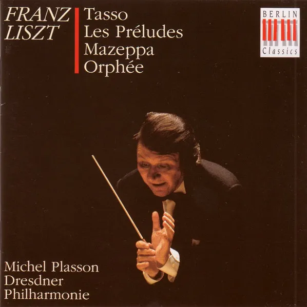 Tasso • Les Préludes • Mazeppa • Orphée