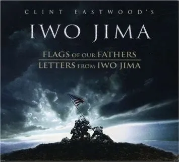 Clint Eastwood's Iwo Jima (Flags Of Our Fathers / Letters From Iwo Jima)