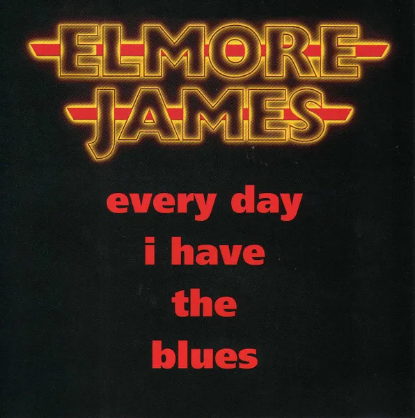 Every Day I Have The Blues