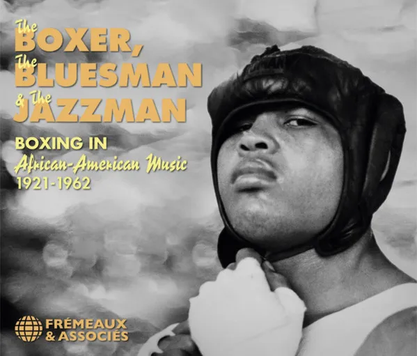 The Boxer, the Bluesman & the Jazzman. Boxing In A