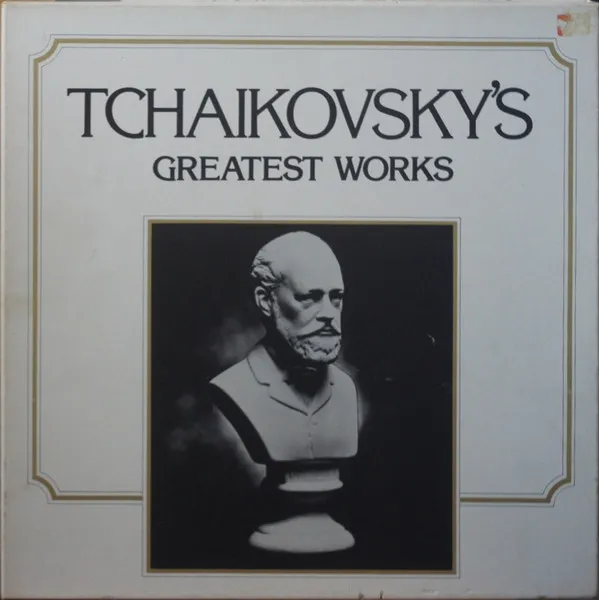 Tchaikovsky's Greatest Works