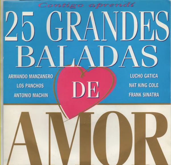 25 Grandes Baladas De Amor: Contigo Aprendi