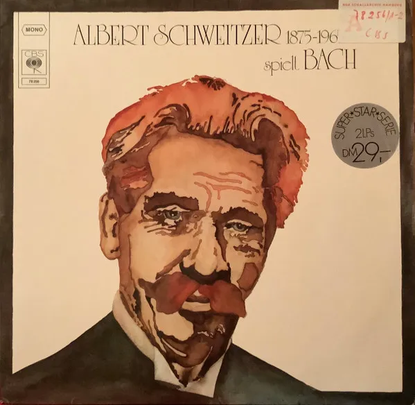 Albert Schweitzer 1875-1965 Spielt Bach