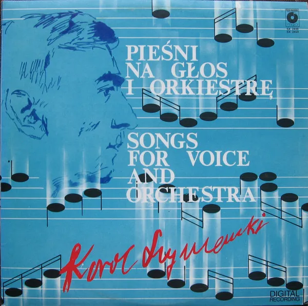 Pieśni Na Głos I Orkiestrę = Songs For Voice And Orchestra