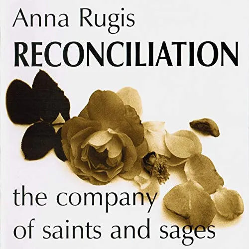 Reconciliation - The Company Of Saints And Sages