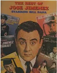 The Best Of Jose Jimenez (Starring Bill Dana)