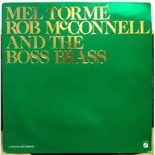 Mel Tormé -  Rob McConnell And The Boss Brass