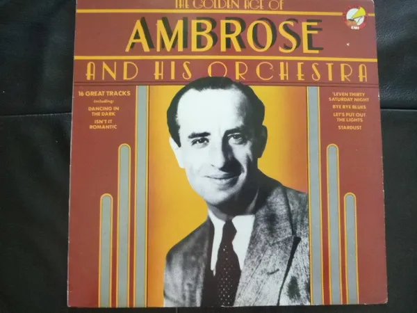 The Golden Age Of Ambrose And His Orchestra