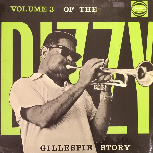 Volume 3 Of The Dizzy Gillespie Story