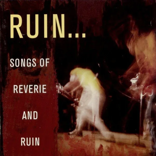 Songs Of Reverie And Ruin
