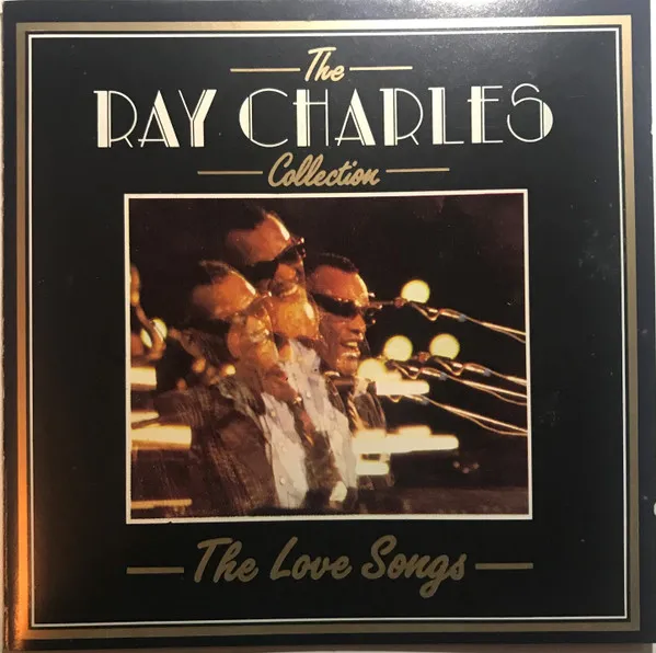 The Ray Charles Collection The Love Songs