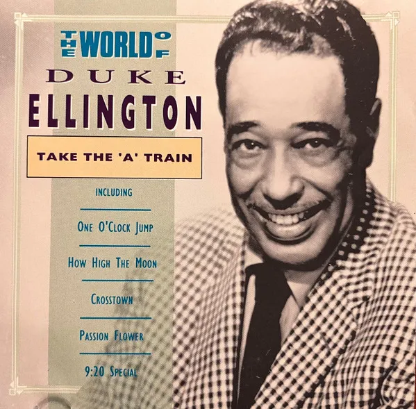 The World Of Duke Ellington / Take The 'A' Train