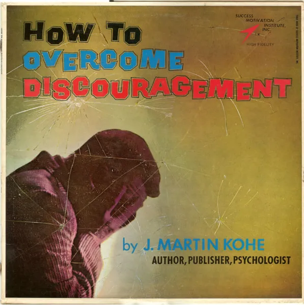 How To Overcome Discouragement