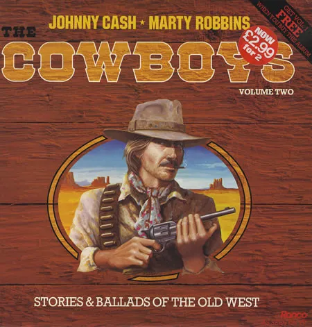 The Cowboys, Volume Two, Stories & Ballads Of The Old West