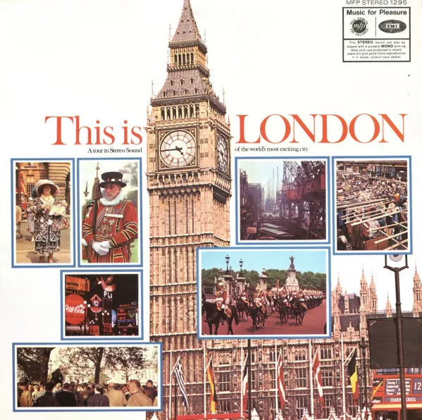 This Is London (A Tour In Stereo Sound Of The World's Most Exciting City)