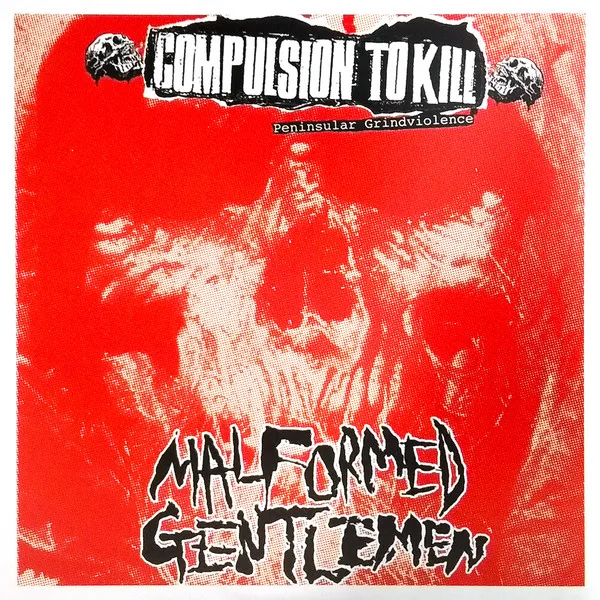 Compulsion To Kill / Malformed Gentlemen