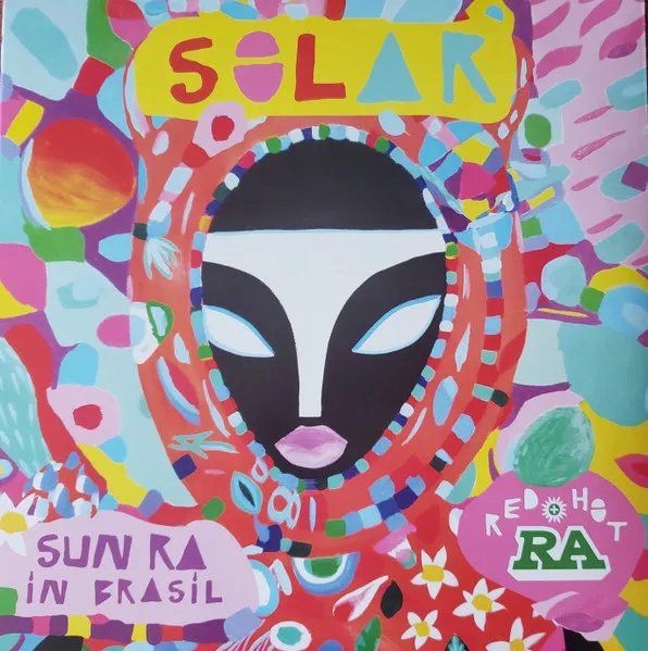 Solar: Sun Ra In Brasil