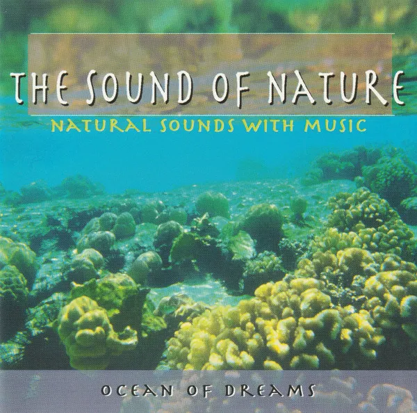 The Sound Of Nature - Ocean Of Dreams