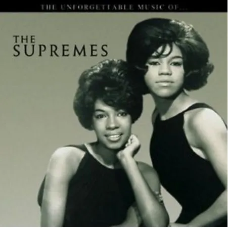 The Unforgettable Music Of... The Supremes