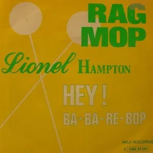 Rag Mop / Hey! Ba-Ba-Re-Bop