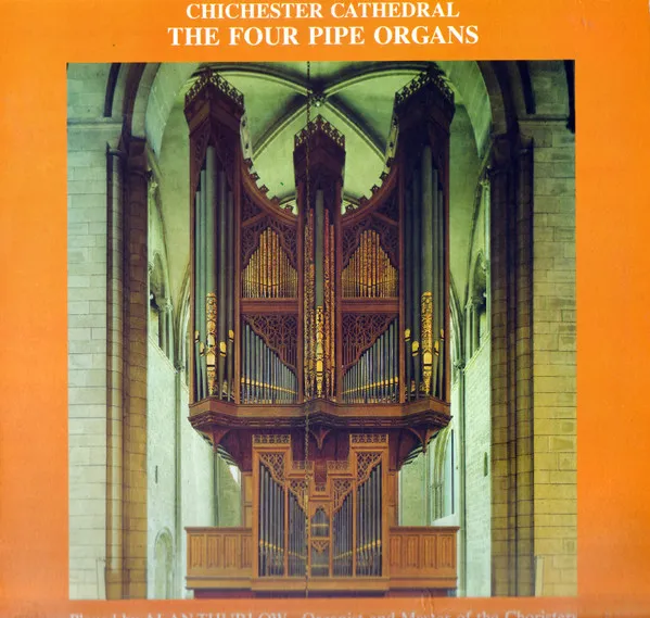 Chichester Cathedral The Four Pipe Organs