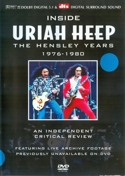 Inside Uriah Heep The Hensley Years 1976-1980 (An Independent Critical Review)