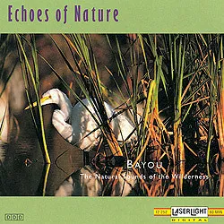 Bayou (The Natural Sounds Of The Wilderness)