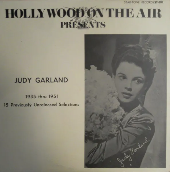 Hollywood On The Air Presents Judy Garland 1935 Thru 1951