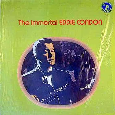 The Immortal Eddie Condon