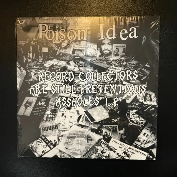 Record Collectors Are Still Pretentious Assholes L.P.