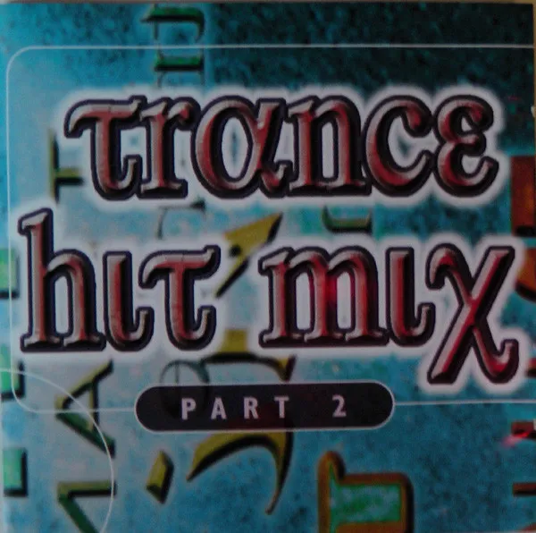 Trance Hit Mix - Part 2