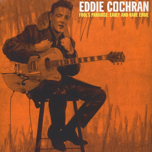 Fool's Paradise: Early And Rare Eddie