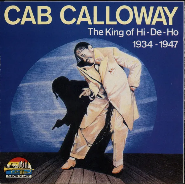 The King Of Hi-De-Ho 1934 - 1947