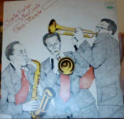 Charlie Parker, Miles Davis, Dizzy Gillespie