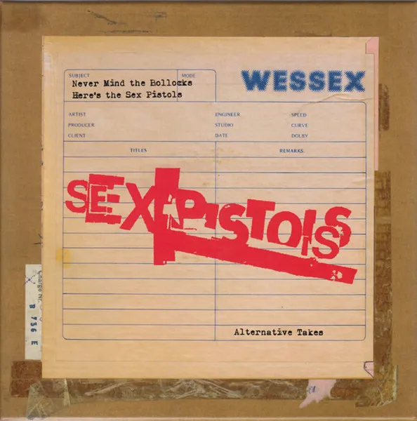 Never Mind The Bollocks Here's The Sex Pistols - Alternative Takes
