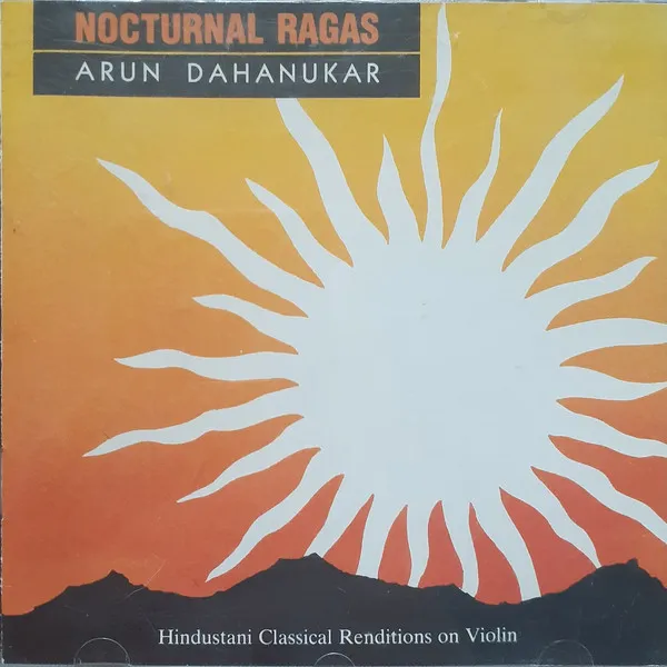 Nocturnal Ragas: Hindustani Classical Renditions On Violin