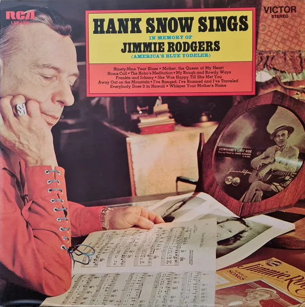 Hank Snow Sings In Memory Of Jimmie Rodgers (America's Blue Yodeler)