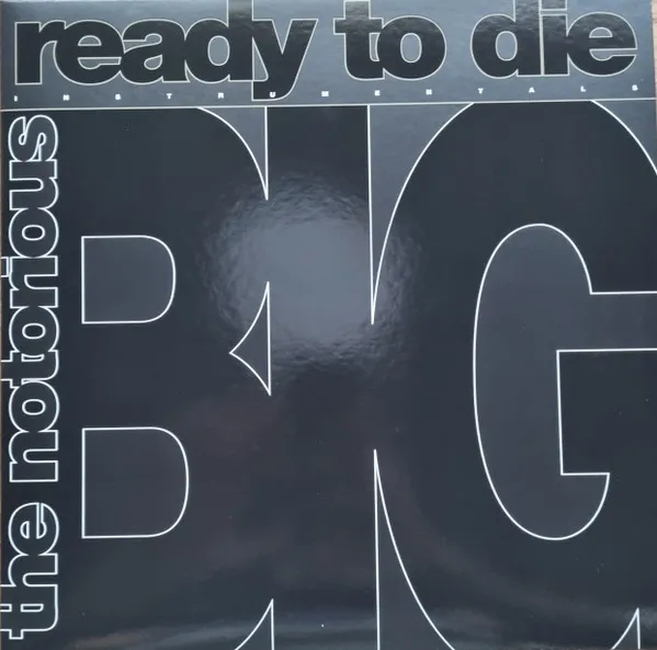 Ready To Die: the Instrumentals