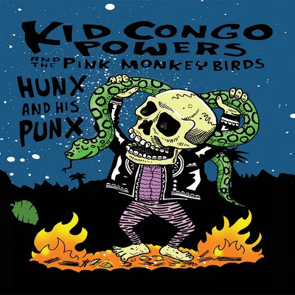 Kid Congo And The Pink Monkey Birds / Hunx And His Punx