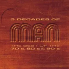 3 Decades Of Man - The Best Of The 70's, 80's & 90's
