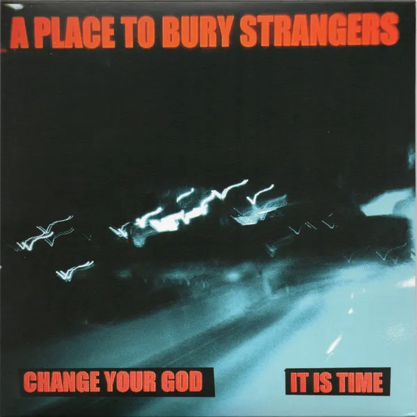 Change Your God / It Is Time
