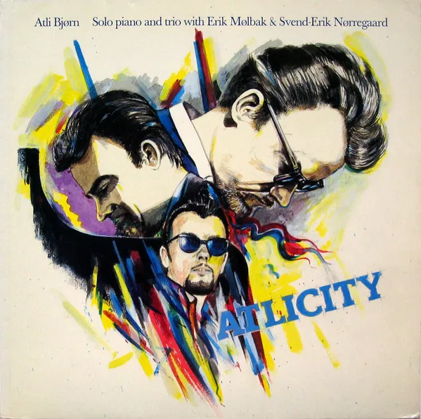 Atlicity (Solo Piano And Trio With Erik Mølbak & Svend-Erik Nørregaard)