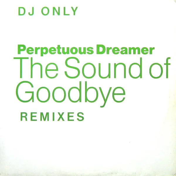 The Sound Of Goodbye (Remixes)