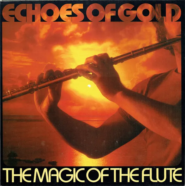 Echoes Of Gold (The Magic Of The Flute)