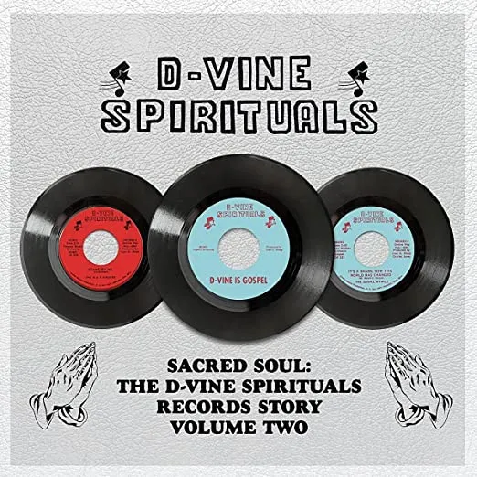 Sacred Soul: The D-Vine Spirituals Records Story Volume Two