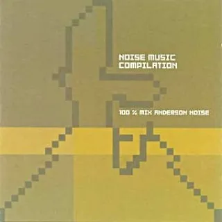 Noise Music Compilation - 100% Mix Anderson Noise