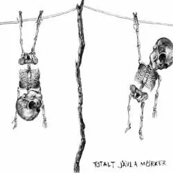 Totalt Jävla Mörker / They Fear The Reclaim