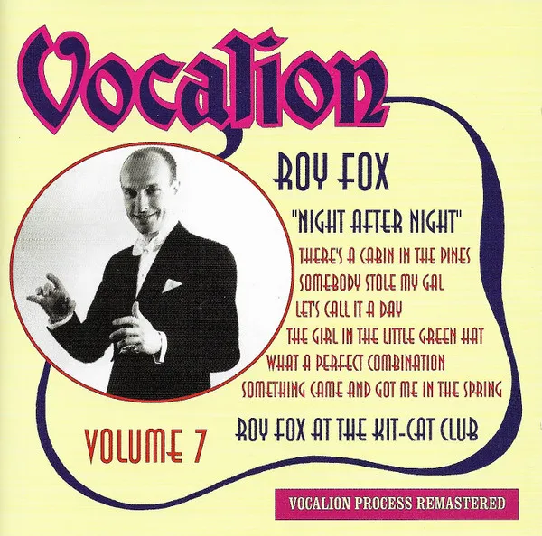 Night After Night (Volume 7 - Roy Fox At The Kit-Cat Club)